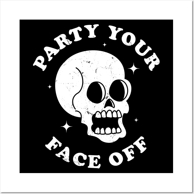 Party Your Face Off -  Funny Halloween Skull Retro Vintage Wall Art by OrangeMonkeyArt